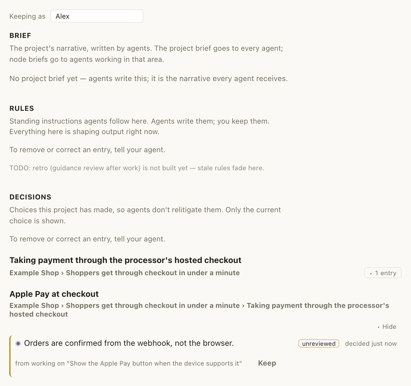 The Context page with “Keeping as Alex” at the top and, under Decisions, the entry “Orders are confirmed from the webhook, not the browser.” marked unreviewed, with its “Keep” button.